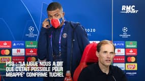 PSG : "La Ligue nous a dit que c'était possible pour Mbappé" confirme Tuchel