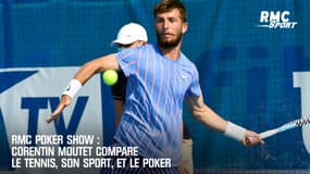 RMC Poker Show : Corentin Moutet compare le tennis, son sport, et le poker