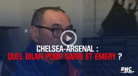 Chelsea-Arsenal : Quel bilan pour Sarri et Emery ?
