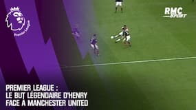 Premier League : Le but légendaire d'Henry face à Manchester United