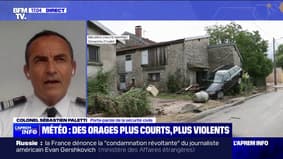 Orages: "Plus de 500 sapeurs-pompiers étaient mobilisés et environ 400 opérations de secours ont été effectuées" samedi, déclare Sébastien Paletti (sécurité civile)