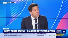 L’Edito de Raphael Legendre : Impôt sur le revenu, à manier avec précaution - 23/09