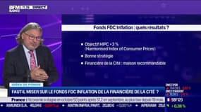 Idée de fonds : Idée de fonds : Faut-il miser sur le fonds FDC Inflation de la Financière de la Cité ? - 24/10