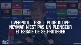 Liverpool - PSG :  Pour Klopp, Neymar n'est pas un plongeur et essaie de se protéger