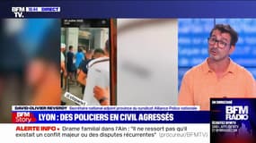 Policiers agressés à Lyon: "Les images sont insupportables [...] Mes collègues sont choqués, meurtris, blessés" selon David-Olivier Reverdy (Alliance Police Nationale)