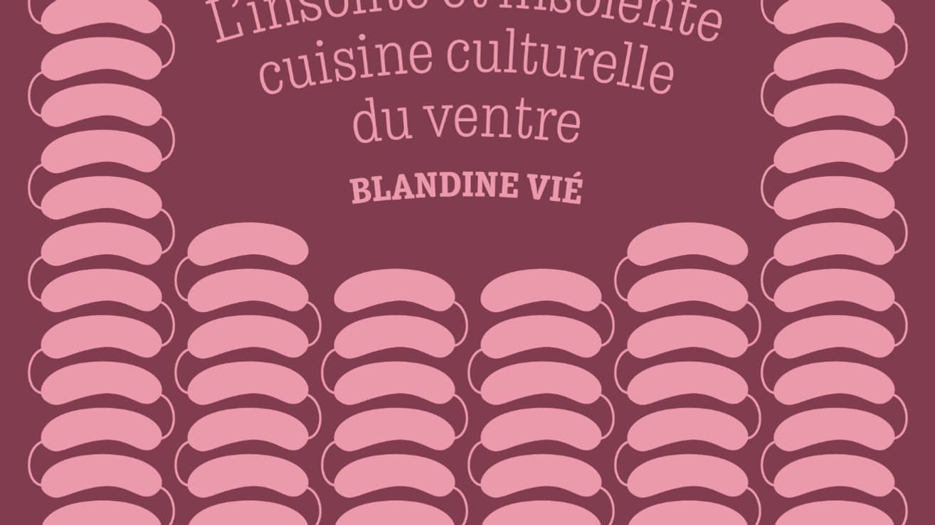 "Tripes & boyaux" de Blandine Vié, aux éditions Le Cherche-Midi. "Tripes & boyaux" de Blandine Vié, aux éditions Le Cherche-Midi.