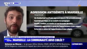 Étudiant juif agressé à Marseille: "Ce genre d'agression se multiplie", pour Samuel Lejoyeux (UEJF)