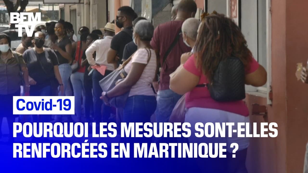 Covid19 Pourquoi les mesures sont renforcées en Martinique