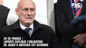 XV de France : Laporte explique l'obligation de jouer 6 matches cet automne