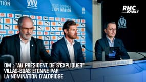 OM : "Au Président de s’expliquer" Villas-Boas étonné par la nomination d’Aldridge