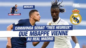 Mercato / Real : Camavinga serait "très heureux si Mbappé devait venir"
