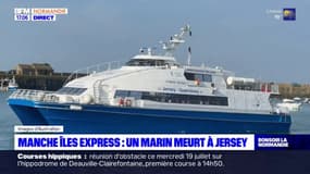 Jersey: un membre d'équipage de Manche Îles Express meurt dans le port