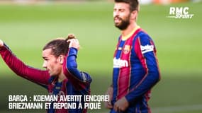 Barça : Koeman avertit (encore) Griezmann et répond à Piqué
