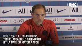 PSG : "Ça tue les joueurs", Tuchel accable le calendrier (et la date du match à Nice)