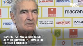 Nantes : "Je n'ai aucun conflit, je veux travailler", Domenech répond à Carrière