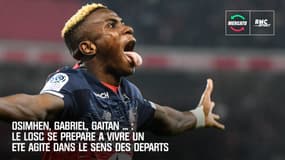 Osimhen, Gabriel, Gaitan, Lihadji... le mercato du Losc avance