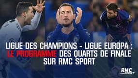 Ligue des champions et Ligue Europa : Le programme   des quarts de finale sur RMC Sport