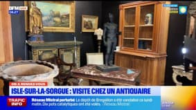 On a rendez-vous, ce matin, chez un antiquaire à l'Isle-sur-la-Sorgue