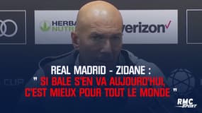 Real-Zidane : "Si Bale s'en va aujourd'hui, c'est mieux"