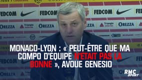 Monaco-Lyon : "Peut-être que ma compo d’équipe n’était pas la bonne", avoue Genesio