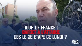 Tour de France : Bardet à l'attaque dès le 3e étape ce lundi ?