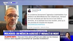 Médecin agressé à Mulhouse: "Nous irons [faire nos consultations] la peur au ventre, les prochains jours", s'inquiète Frédéric Tryniszewski (SOS Médecins)