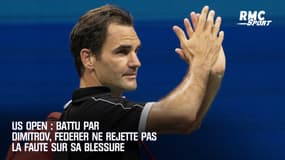 US Open : battu par Dimitrov, Federer ne rejette pas la faute sur sa blessure