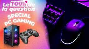 Le Tour de la Question PC Gaming