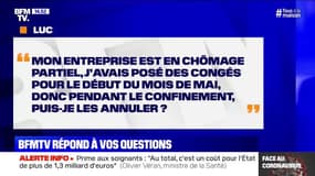 J'ai posé des congés pour le début du mois de mai, donc pendant le confinement. Puis-je les annuler ?
