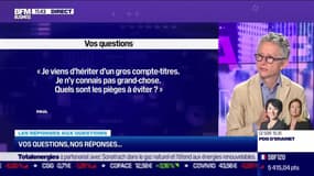 Les questions : Quels sont les pièges à éviter dans l'héritage d'un gros compte-titres ? - 10/07