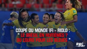 Mondial (F)-Riolo : "Le Brésil en 8es ? Du lourd pour les Bleues"
