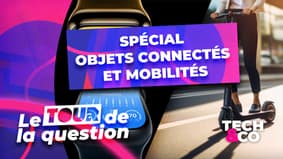Le Tour de la Question 2024 : spécial objets connectés et mobilités
