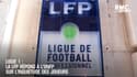 Ligue 1 : La LFP répond à l'UNFP sur l'inquiétude des joueurs
