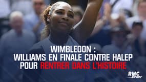Wimbledon : Williams en finale contre Halep pour rentrer dans l'histoire (et rejoindre Margaret Smith Court)