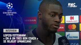 Leipzig-Tottenham : « On a un très bon coach » se réjouit Upamecano