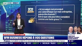 BFM Business avec vous : Puis-je être licencié si j'ai malgré moi provoqué une cyberattaque sur mon entreprise ? - 09/02