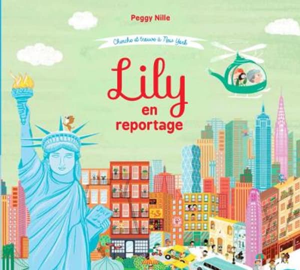 Cherche et trouve à New York: Lily en reportage de Peggy Nille Cherche et trouve à New York: Lily en reportage de Peggy Nille