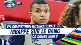Euro 2024 / Équipe de France : Mbappé sur le banc en compétition internationale, ça donne quoi ?