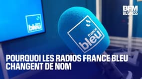 Pourquoi les radios France Bleu changent de nom