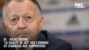 OL : Aulas défend "la qualité de jeu" des Lyonnais (et s'adresse aux supporters)