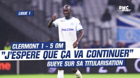 Clermont 1 - 5 OM : «Je suis très content d’être là», Gueye, après sa première titularisation de la saison