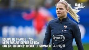 Equipe de France : "On m'en parlait depuis le 60e but (du record)" rigole Le Sommer
