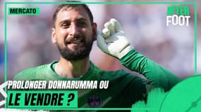 Mercato : le PSG doit-il prolonger Donnarumma ou le vendre ?