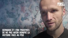OM : "Décevant au niveau comptable", Germain frustré de ne pas avoir bonifié la victoire face au PSG