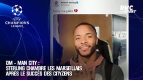 "Sorry ma gâtée", Sterling chambre l'OM après le succès de Man City