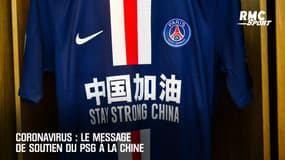 Coronavirus: "Stay strong China", le message de soutien du PSG à la Chine