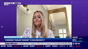 Idée de placements: Comment parler "argent" à ses enfants ?  - 06/07
