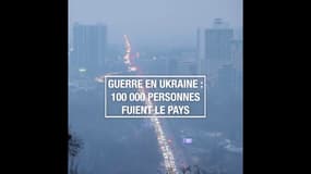 Guerre en Ukraine : 100 000 personnes fuient le pays