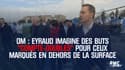OM : Eyraud imagine des buts "compte-doubles" pour ceux marqués en dehors de la surface