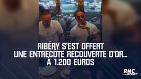 Ribéry s'est offert une entrecôte recouverte d'or... à 1.200 euros